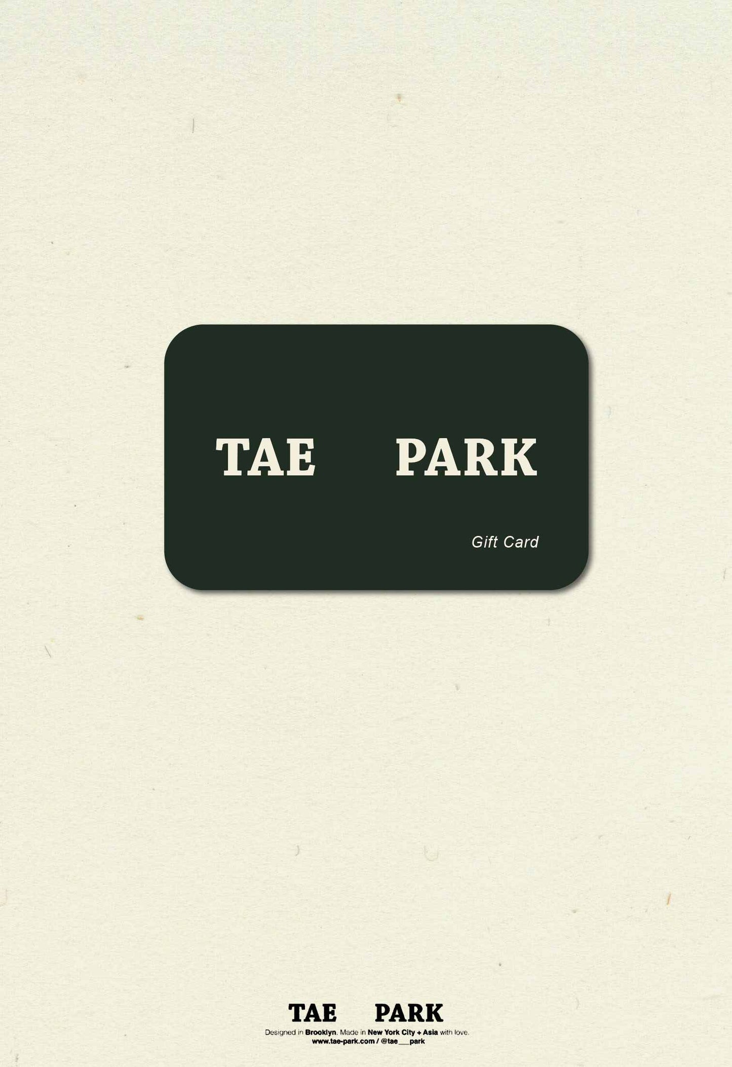 Tae Park Gift Card
